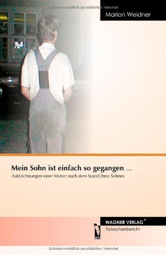 Mein Sohn ist einfach so gegangen...